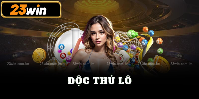 độc thủ lô