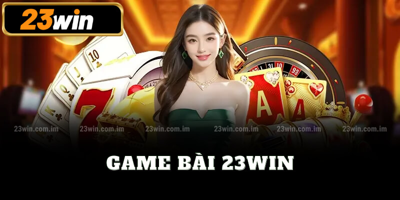 Game bài 23win