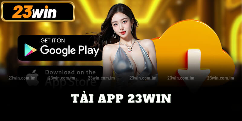 tải app 23win